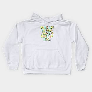 Don’t let trends tell you what to wear Kids Hoodie